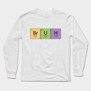 Bruh Long Sleeve T-Shirt